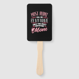 Mother Art Most Important Call Me Mom Birthday Hand Fan