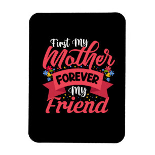 Mother Art Mother Forever My Friend Magnet