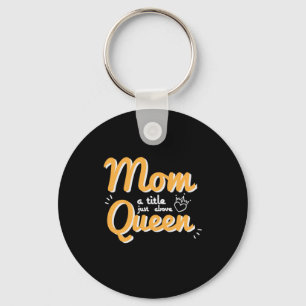 Mother Art Mum A Title Just Above Queen Key Ring