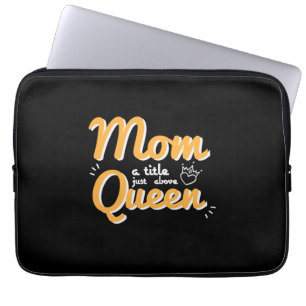 Mother Art Mum A Title Just Above Queen Laptop Sleeve