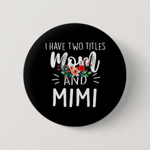 Mother Art Mum And Mimi Birthday 6 Cm Round Badge