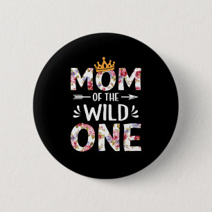 Mother Art Mum Of The Wild One 6 Cm Round Badge