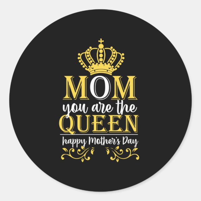 Mother Art Mum You Are The Queen Classic Round Sticker (Front)