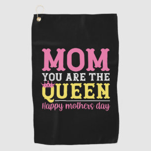 Mother Art Mum You Are The Queen Golf Towel