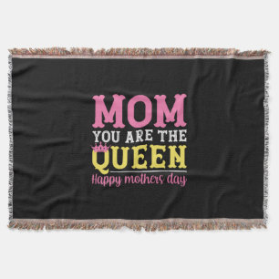 Mother Art Mum You Are The Queen Throw Blanket