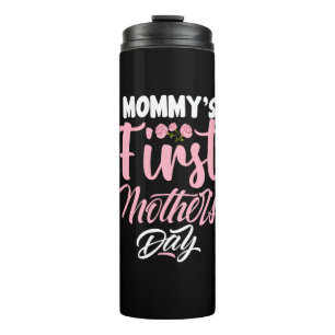 Mother Art Mummy's First Mother Day Thermal Tumbler