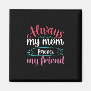 Mother Art My Mom Forever My Friend Magnet