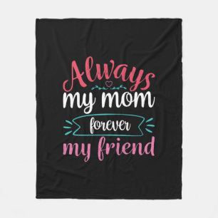 Mother Art My Mum Forever My Friend Fleece Blanket
