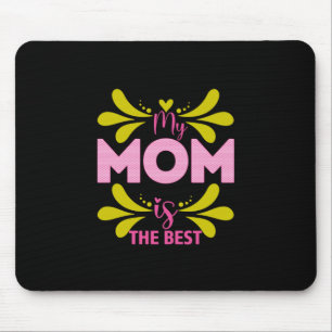 Mother Art My Mum Is The Best Mouse Pad