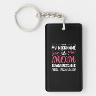 Mother Art   My Nickname is Mom Birthday Key Ring