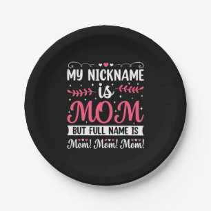 Mother Art My Nickname is Mum Birthday Paper Plate