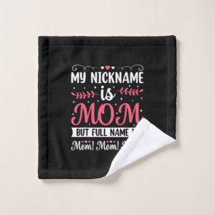 Mother Art   My Nickname is Mum Birthday Wash Cloth