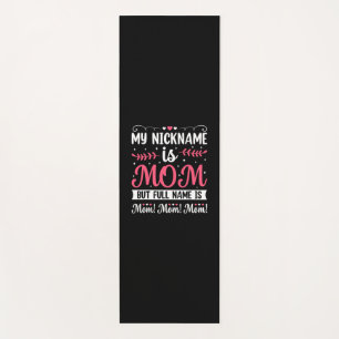 Mother Art   My Nickname is Mum Birthday Yoga Mat