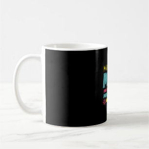 Mother Art My Nickname is Mummy Birthday Coffee Mug