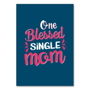 Mother Art One Blessed Single Mom Table Number
