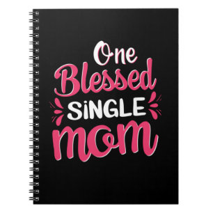 Mother Art One Blessed Single Mum Notebook