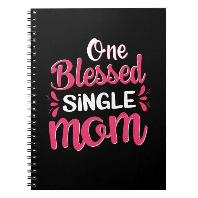 Mother Art One Blessed Single Mum Notebook (Front)