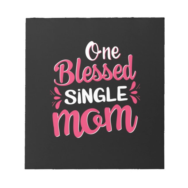 Mother Art One Blessed Single Mum Notepad (Front)