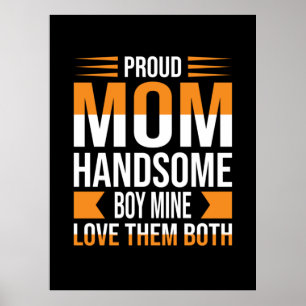 Mother Art Proud Mom Handsome Boy Poster