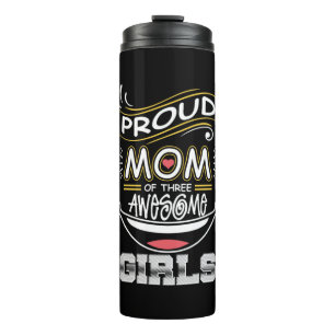 Mother Art Proud Mom Of Three Awesome Girls Thermal Tumbler