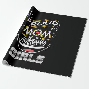 Mother Art Proud Mom Of Two Awesome Girls Xmas Wrapping Paper