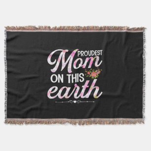 Mother Art Proudest Mum On This Earth Throw Blanket