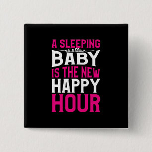 Mother Art Sleeping Baby Is The New Happy Hour 15 Cm Square Badge