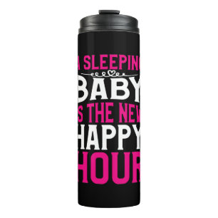 Mother Art Sleeping Baby Is The New Happy Hour Thermal Tumbler