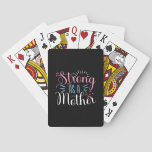 Mother Art Strong As A Mother Playing Cards