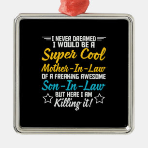 Mother Art Super Cool Mother In Law Metal Ornament