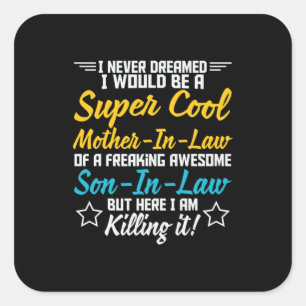 Mother Art Super Cool Mother In Law Square Sticker