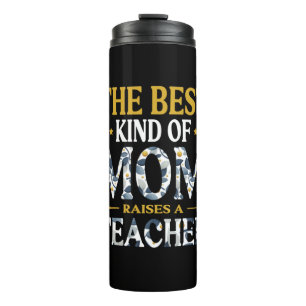 Mother Art The Best Kind Of Mum A Teacher Thermal Tumbler