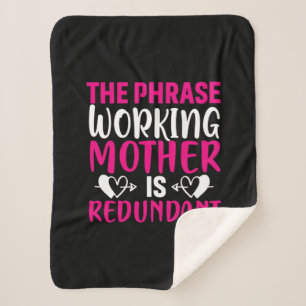 Mother Art The Phrase Working Mother Sherpa Blanket