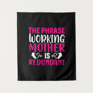 Mother Art The Phrase Working Mother Tapestry