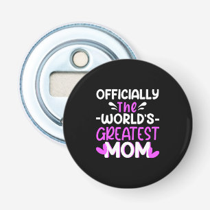 Mother Art The World Greatest Mom Bottle Opener