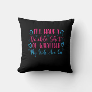Mother Art Whatever My Kids Are On Cushion