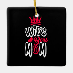 Mother Art Wife Boss Mum Ceramic Ornament