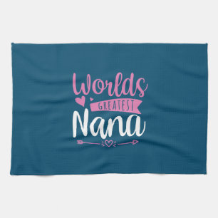 Mother Art World Greatest Nana Tea Towel