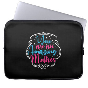 Mother Art You Are An Amazing Mother Laptop Sleeve