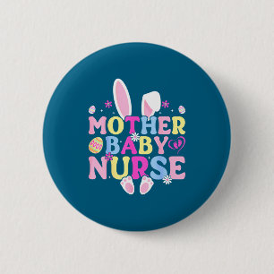 Mother Baby Nurse - Easter Bunny Stpartum Nurse 6 Cm Round Badge
