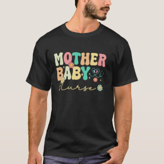 Mother Baby Nurse Groovy Flower Mother s Day T-Shirt