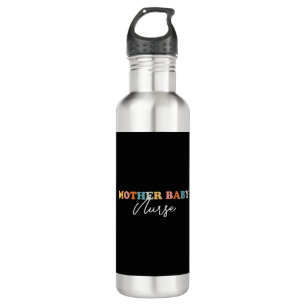 Mother Baby Nurse - Proudly Caring for Moms and 710 Ml Water Bottle