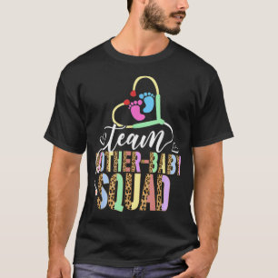 Mother Baby Nurse Team Tiny Humans Nursing Neonata T-Shirt