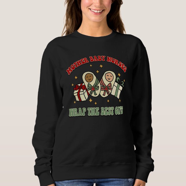 Mother Baby Nurses Wrap The Best  Retro Christmas Sweatshirt (Front)