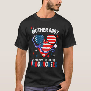 Mother Baby Patriotic Nurse Cutest Firecracker 4th T-Shirt