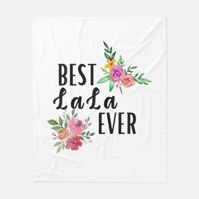 Mother Best Lala Ever Birthday Fleece Blanket (Front)