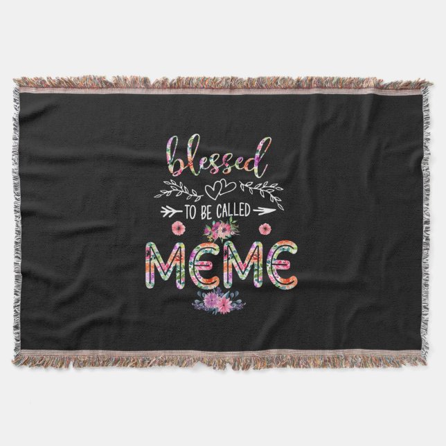 Mother Blessed To Be Called Mum And Meme Flower Throw Blanket (Front)