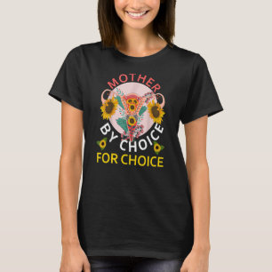 Mother By Choice For Choice Pro Choice Women's Rig T-Shirt