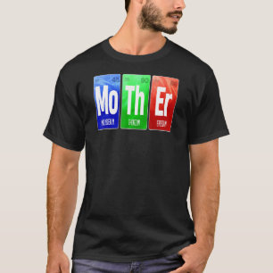 Mother Chemistry Teacher Mum Element Chemist T-Shirt