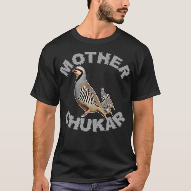 Mother Chukar  Funny Upland Game Hunting T-Shirt (Front)